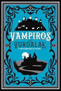 Vampiros El Vurdalak y otros bebedores de sangre - Alexéi Konstantínovich Tolstói - ebook