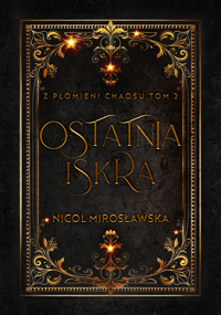 Ostatnia iskra - Nicol Mirosławska - ebook + audiobook