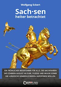 Sachsen - heiter betrachtet - Wolfgang Eckert - ebook