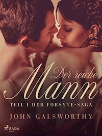 Der reiche Mann – Teil 1 der Forsyte-Saga - John Galsworthy - ebook