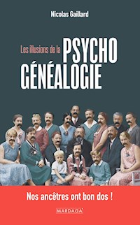 Les illusions de la psychogénéalogie - Nicolas Gaillard - ebook