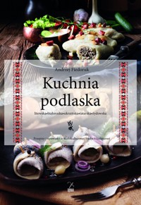 Kuchnia podlaska - Andrzej Fiedoruk - książka