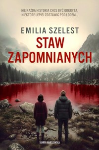 Staw Zapomnianych - Emilia Szelest - ebook + audiobook + książka