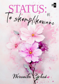 Status: To skomplikowane #1 - Cichoń Weronika - ebook