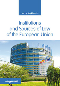 Institutions and Sources of Law of the European Union - Jaskiernia Jerzy - książka