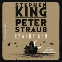 Czarny Dom - Stephen King, Peter Straub - ebook + audiobook + książka