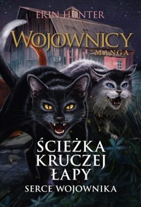 Wojownicy. Manga. Ścieżka Kruczej Łapy. Serce wojownika - Erin Hunter - ebook