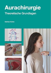 Einführung in die Aurachirurgie - Mathias Künlen - ebook