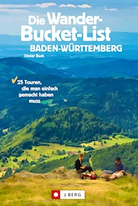 Die Wander-Bucket-List Baden-Württemberg - Dieter Buck - ebook