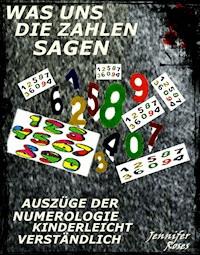 WAS UNS DIE ZAHLEN SAGEN - Jennifer Roses - ebook