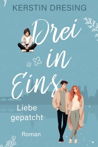 Drei in Eins - Kerstin Dresing - ebook