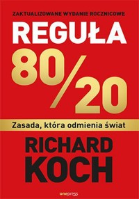 Reguła 80/20. Zasada, która odmienia świat - Richard Koch - audiobook + książka