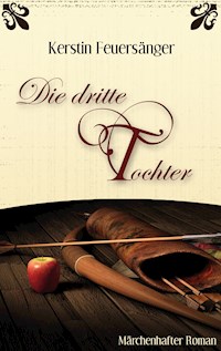 Die dritte Tochter - Kerstin Feuersänger - ebook