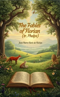 The Fables of Florian - Jean-Pierre Claris de Florian - ebook