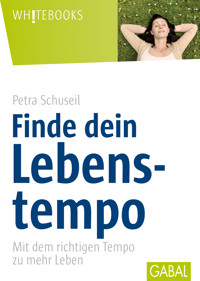 Finde dein Lebenstempo - Petra Schuseil - ebook