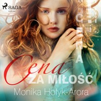 Cena za miłość - Monika Hołyk-Arora - ebook + audiobook
