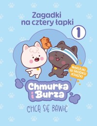 Zagadki na cztery łapki. Tom 1. Chmurka i Burza chcą się bawić -  - książka