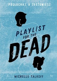 Playlist for the Dead - Michelle Falkoff - książka