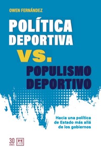 Política deportiva vs. populismo deportivo - Owen Fernández - ebook