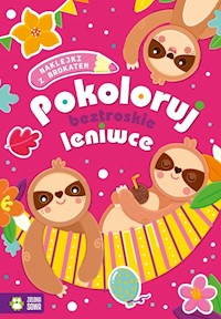 Pokoloruj beztroskie leniwce -  - książka