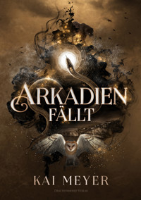 Arkadien fällt - Kai Meyer - ebook