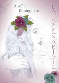 La Scénariste - Aurélie Romiguière - ebook
