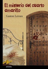 El misterio del cuarto amarillo - Gaston Leroux - ebook