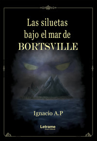 Las siluetas bajo el mar de Bortsville - Ignacio A.P. - ebook