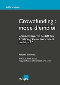 Crowdfunding : mode d'emploi - Marianne Hendrickx - ebook