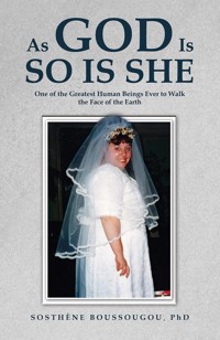 As God Is So Is She - PhD,Sosthène Boussougou - ebook