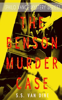 THE BENSON MURDER CASE (Philo Vance Mystery Series) - S. S. Van Dine - ebook