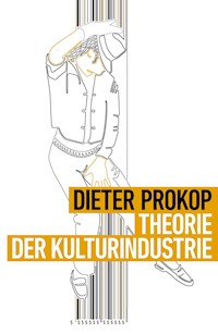 Theorie der Kulturindustrie - Dieter Prokop - ebook