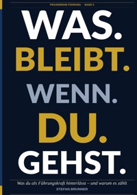 Was.Bleibt.Wenn.Du.Gehst. - Stefan Brunner - ebook
