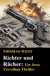 Richter und Rächer: Ein Jesse Trevellian Thriller - Thomas West - ebook