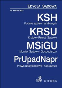 Kodeks spółek handlowych Krajowy Rejestr Sądowy Monitor Sądowy i Gospodarczy Prawo upadłościowe i naprawcze -  - książka