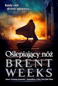 Oślepiający nóż - Brent Weeks - ebook + książka