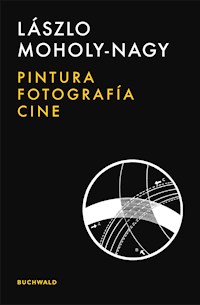 Pintura, fotografía, cine - Lászlo Moholy-Nagy - ebook