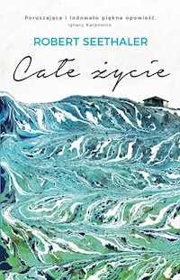 Całe życie - Seethaler Robert - książka