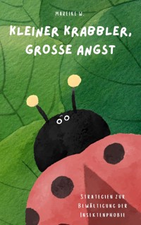 Kleiner Krabbler, Große Angst - Mareike W. - ebook