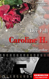 Der Fall Caroline H. - Christian Lunzer - ebook