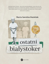 Ostatni Białystoker - Marta Sawicka Danielak - ebook + książka