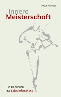 Innere Meisterschaft - Artur Krämer - ebook