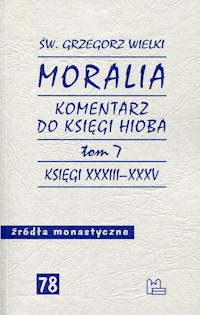 Moralia Tom 7 Komentarz do Księgi Hioba - Św. Grzegorz Wielki - książka