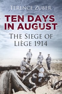Ten Days in August - Terence Zuber - ebook