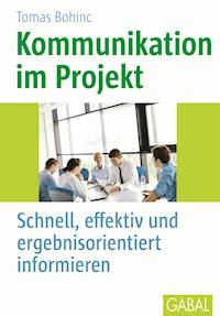 Kommunikation im Projekt - Tomas Bohinc - ebook