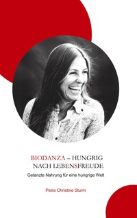 Biodanza - Hungrig nach Lebensfreude - Petra Christine Sturm - ebook
