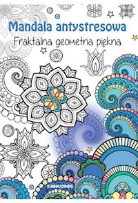 Fraktalna geometria piękna Mandala antystresowa -  - książka