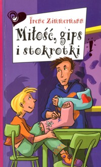 Miłość, gips i stokrotki - Irene Zimmermann - ebook