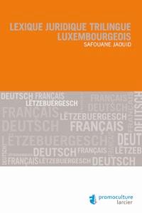 Lexique juridique trilingue luxembourgeois - Safouane Jaouid - ebook