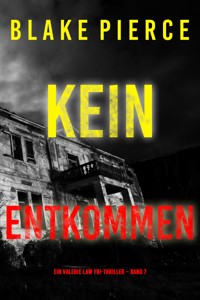 Kein Entkommen (Ein Valerie Law FBI-Thriller – Band 7) - Blake Pierce - ebook